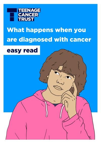 Front cover of Teenage Cancer Trust information booklet called What happens when you are diagnosed with cancer featuring a blue background with a person wearing a pink hooded jumper